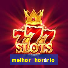 melhor horário para jogar fortune tiger