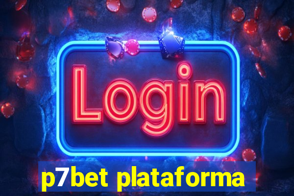 p7bet plataforma