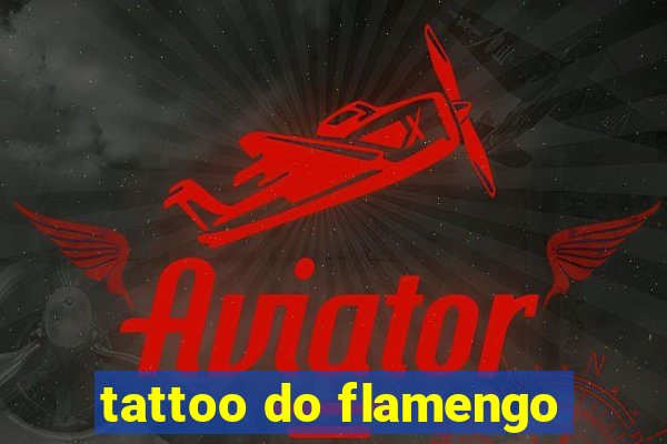 tattoo do flamengo