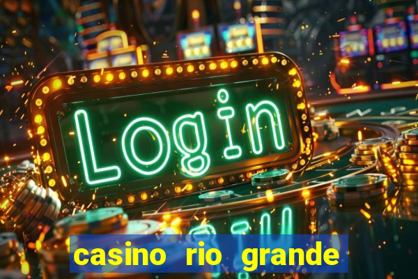 casino rio grande do sul