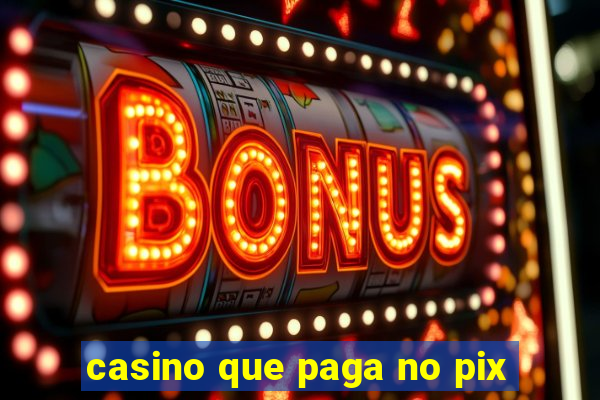 casino que paga no pix