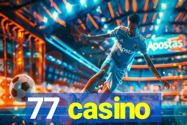 77 casino