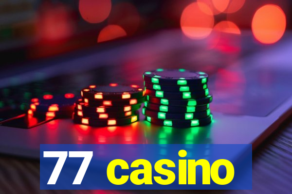 77 casino