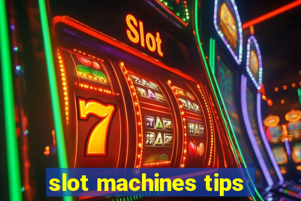 slot machines tips