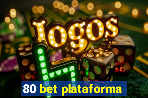 80 bet plataforma