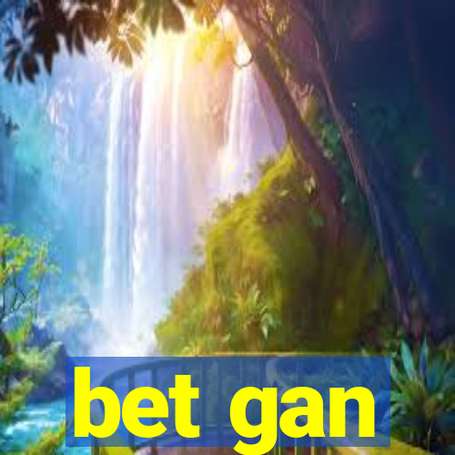 bet gan