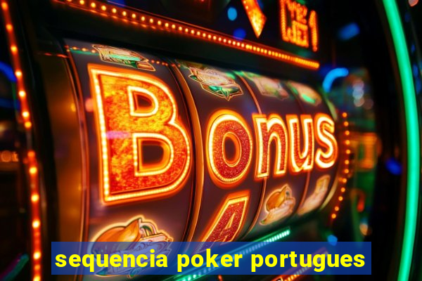 sequencia poker portugues