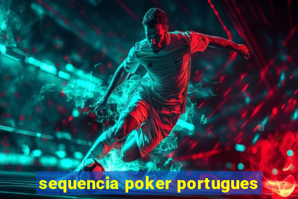 sequencia poker portugues