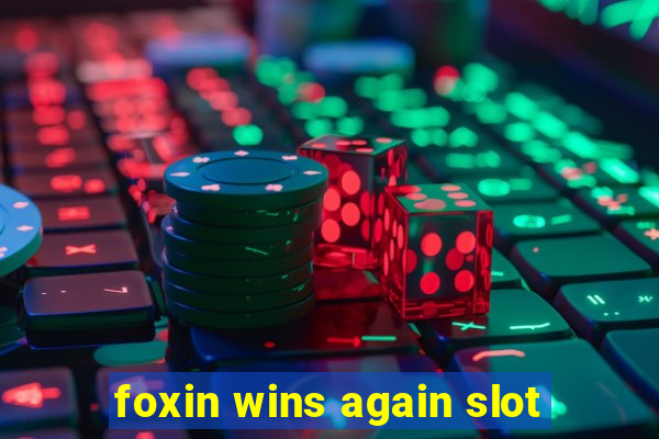 foxin wins again slot