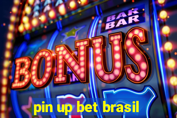 pin up bet brasil