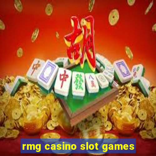 rmg casino slot games