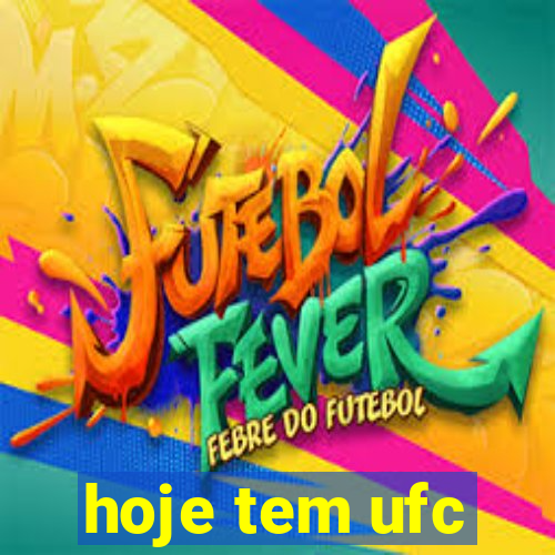 hoje tem ufc