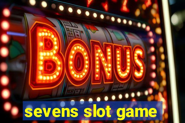 sevens slot game