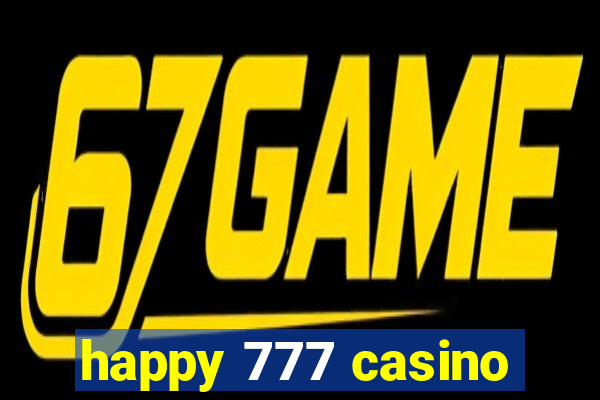 happy 777 casino