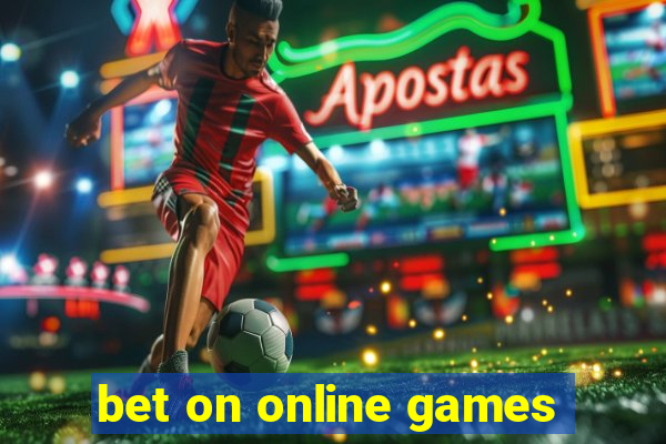 bet on online games