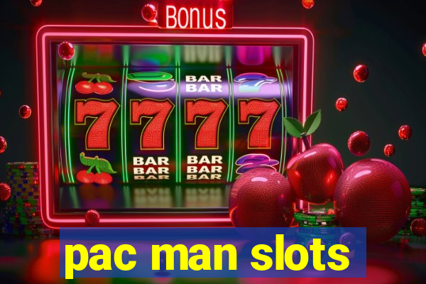 pac man slots