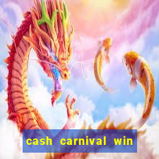 cash carnival win real money