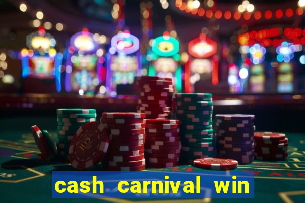 cash carnival win real money