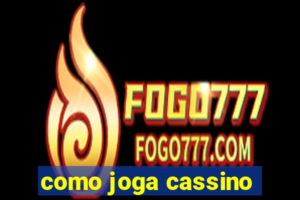 como joga cassino