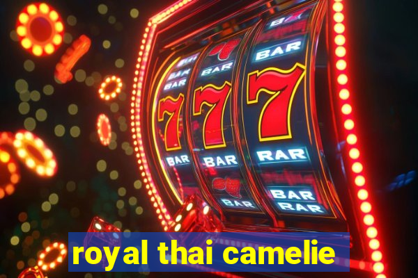 royal thai camelie