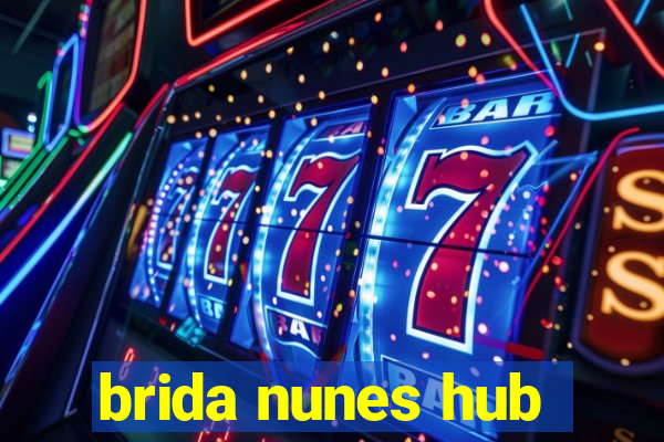 brida nunes hub