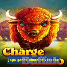 jogo ganha dinheiro verdade