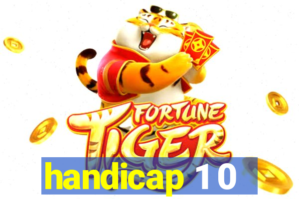 handicap 1 0