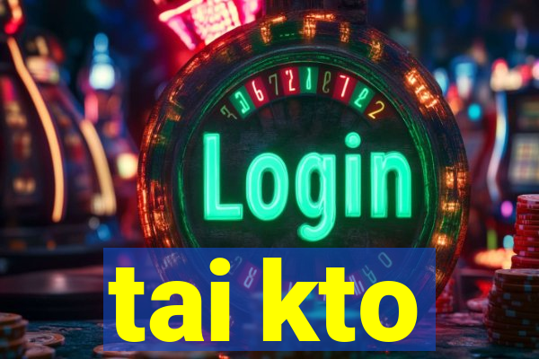 tai kto