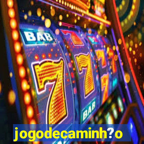 jogodecaminh?o