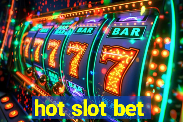 hot slot bet