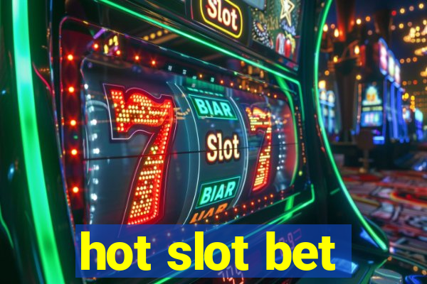 hot slot bet