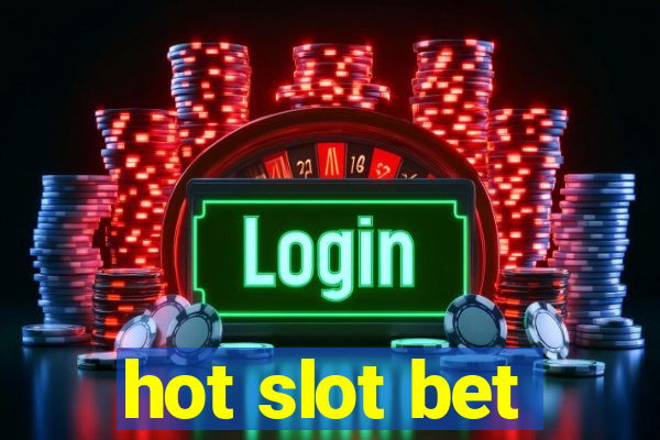 hot slot bet