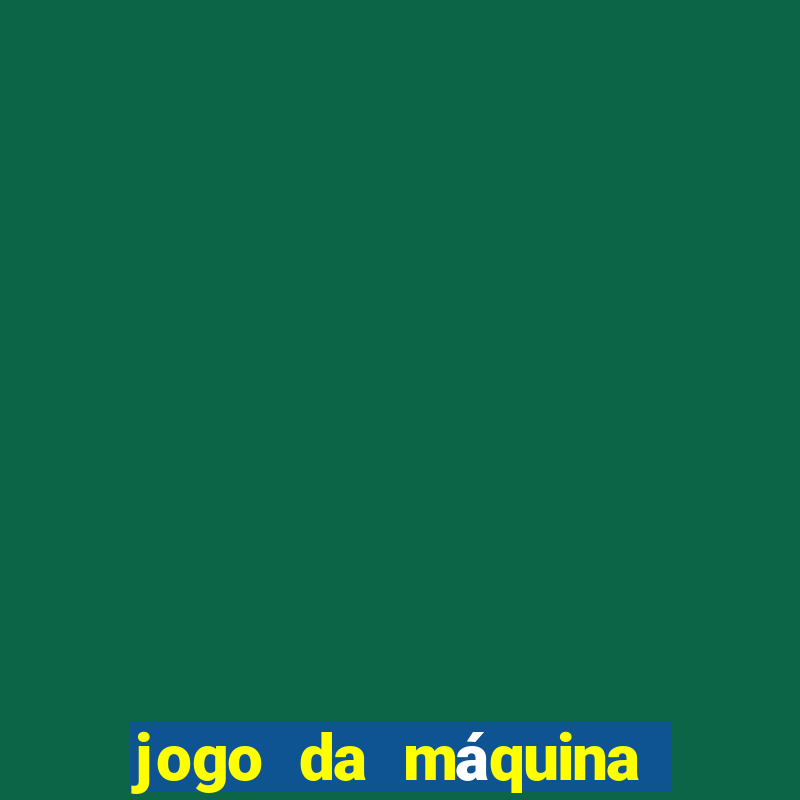 jogo da máquina ca?a niquel