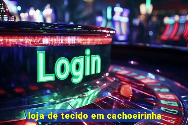 loja de tecido em cachoeirinha