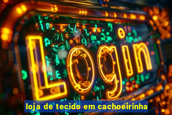 loja de tecido em cachoeirinha