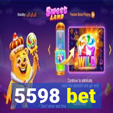 5598 bet