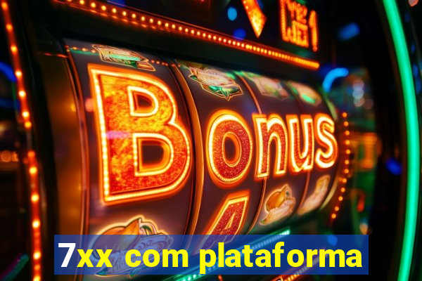 7xx com plataforma