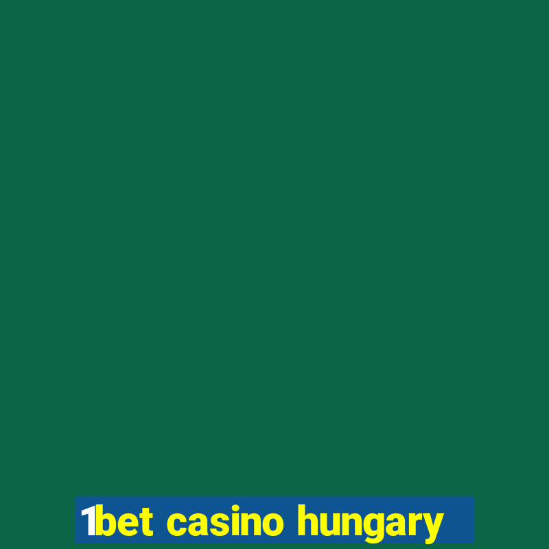 1bet casino hungary