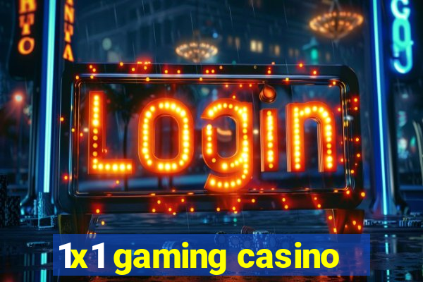 1x1 gaming casino