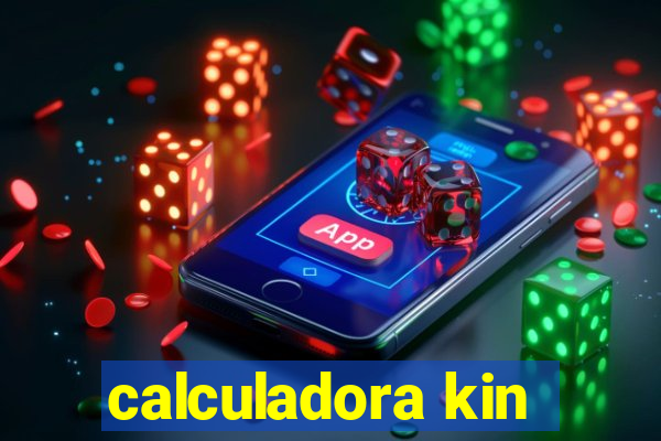 calculadora kin