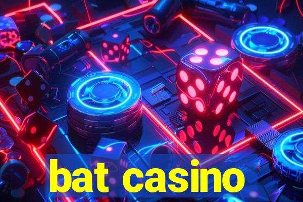 bat casino