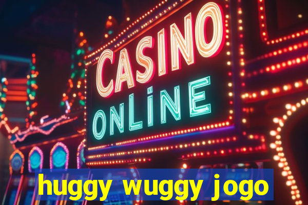 huggy wuggy jogo