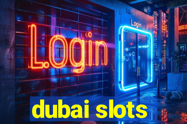 dubai slots