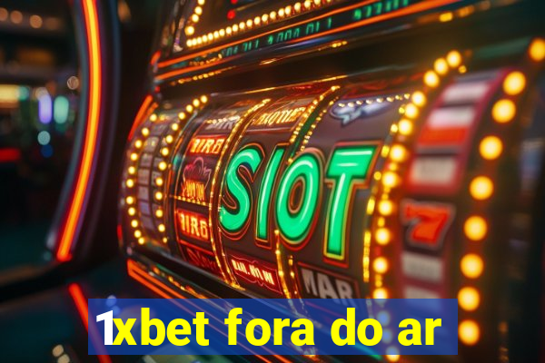 1xbet fora do ar