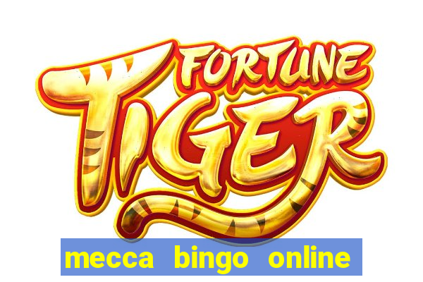 mecca bingo online slots games