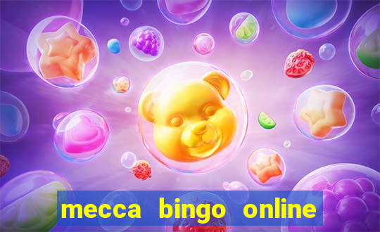 mecca bingo online slots games