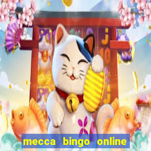 mecca bingo online slots games