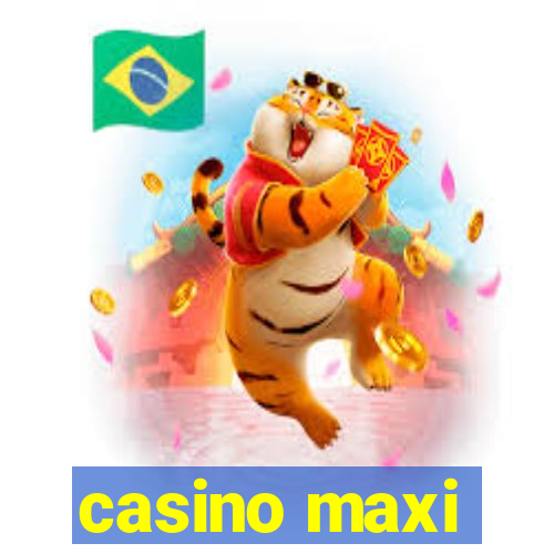 casino maxi