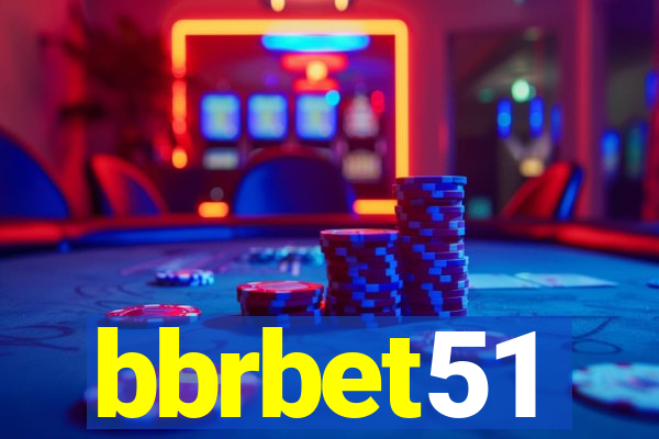 bbrbet51