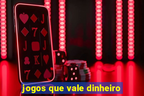 jogos que vale dinheiro